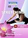 Viva STRETCHING Be Supple And Fit Through Stretch Exercises