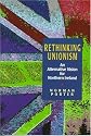 Rethinking Unionism: An Alternative Vision for Northern Ireland (A Blackstaff paperback original)