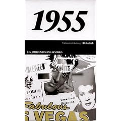 50 Jahre Popmusik - 1955. Buch und CD. Ein Jahr und seine 20 besten Songs