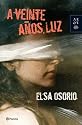 A Veinte Anos, Luz (Spanish Edition)