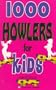 1,000 Howlers for Kids