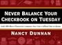 Never Balance Your Checkbook on Tuesday: And 300 More Financial Lessons You Can't Afford Not to Know