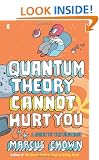 Quantum Theory Cannot Hurt You: A Guide to the Universe