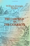 The Campaign of the Cataracts: Being a personal narrative of the Great Nile Expedition of 1884-5