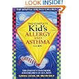 The Complete Kid's Allergy and Asthma Guide: Allergy and Asthma Information for Children of All Ages by Milton Gold