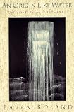An Origin Like Water: Collected Poems 1957-1987