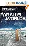 Parallel Worlds: The Science of Alternative Universes and Our Future in the Cosmos (Allen Lane Science)
