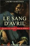 Le sang d\'avril : Florence et le complot contre les Médicis