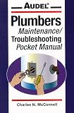 : Audel Plumbers Maintenance/Troubleshooting Pocket Manual