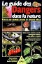Le guide des Dangers dans la nature : Petites ou grandes peurs et risques r�els
