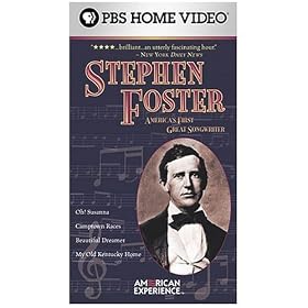 The American Experience - Stephen Foster - America's First Great Songwriter [VHS]