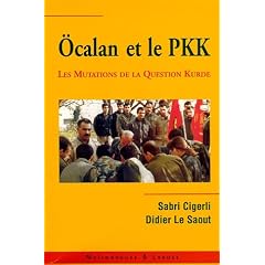 Ocalan et le PKK : Les mutations de la question kurde en Turquie et au Moyen-Orient