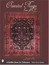 Oriental Rugs from A to Z (Schiffer Book for Collectors)