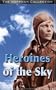 Following Amelia Earhart:  Heroines of the Sky