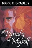 A Parody of Myself

Amazon.Com Rank: # 8,855,548

Click here to learn more or buy it now!