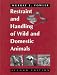 Restraint and Handling of Wild and Domestic Animals
