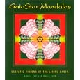 GaiaStar Mandalas: Ecstatic Visions of the Living Earth