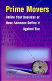 Prime Movers: Define Your Business or Have Someone Define it Against You