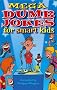 Mega Dumb Jokes for Smart Kids