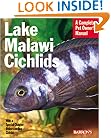 Lake Malawi Cichlids (Complete Pet Owner's Manual)
