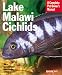 Lake Malawi Cichlids (Complete Pet Owner's Manual)