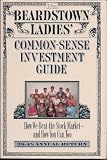 The Beardstown ladies' Common-Sense Investment Guide