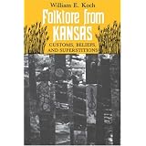 FolklorefromKansas:Customs,Beliefs,Superstitions