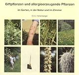 Giftpflanzen und allergieerzeugende Pflanzen im Garten, in der Natur und im Zimmer