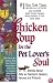 Chicken Soup for the Pet Lover's Soul (Chicken Soup for the Soul)
