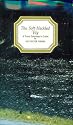 The Soft-hackled Fly: A Trout Fisherman's Guide