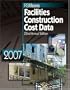 2007 Means Facilities Construction Cost Data