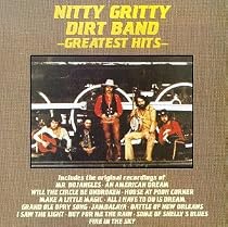The Nitty Gritty Dirt Band - Greatest Hits