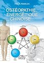 Ost&eacute;opathie, &eacute;nerg&eacute;tique Chinoise...