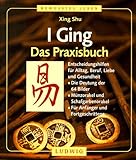 I Ging. Das Praxisbuch. Inkl. 3 I- Ging- Muenzen-