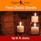 M. R. James: Five Ghost Stories