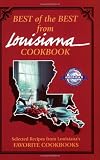 Best of the Best from Louisiana: Selected Recipes from Louisiana's Favorite Cookbooks