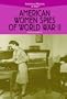 American Women Spies of World War II (American Women at War)