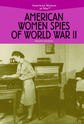 American Women Spies of World War II (American Women at War)
