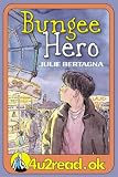 Cover of 4u2read.ok Bungee Hero by Julie Bertagna 1842992090