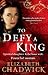 To Defy A King