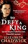 To Defy A King