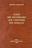 Guide des recherches sur l\'histoire des familles