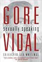 Gore Vidal: Sexually Speaking: Collected Sex Writings