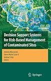 Decision Support Systems for Risk-Based Management of Contaminated Sites (Lecture Notes in Mathematics (Springer-Verlag), 763.)