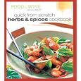 Quick from Scratch Herbs & Spices Cookbook (Quick From Scratch)