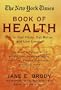 The New York Times Book of Health: How to Feel Fitter, Eat Better, and Live Longer
