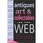 Antiques, Art and Collectibles on the Web by Phil Ellis