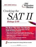Cracking the SAT II: Biology E/M, 2001-2002 Edition (Cracking the Sat II Biology)