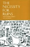 The Necessity for Ruins, and Other Topics