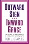 Outward Sign and Inward Grace